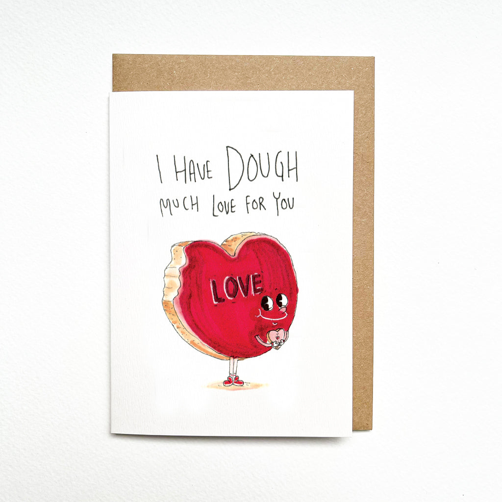 I Have Dough Much Love For You