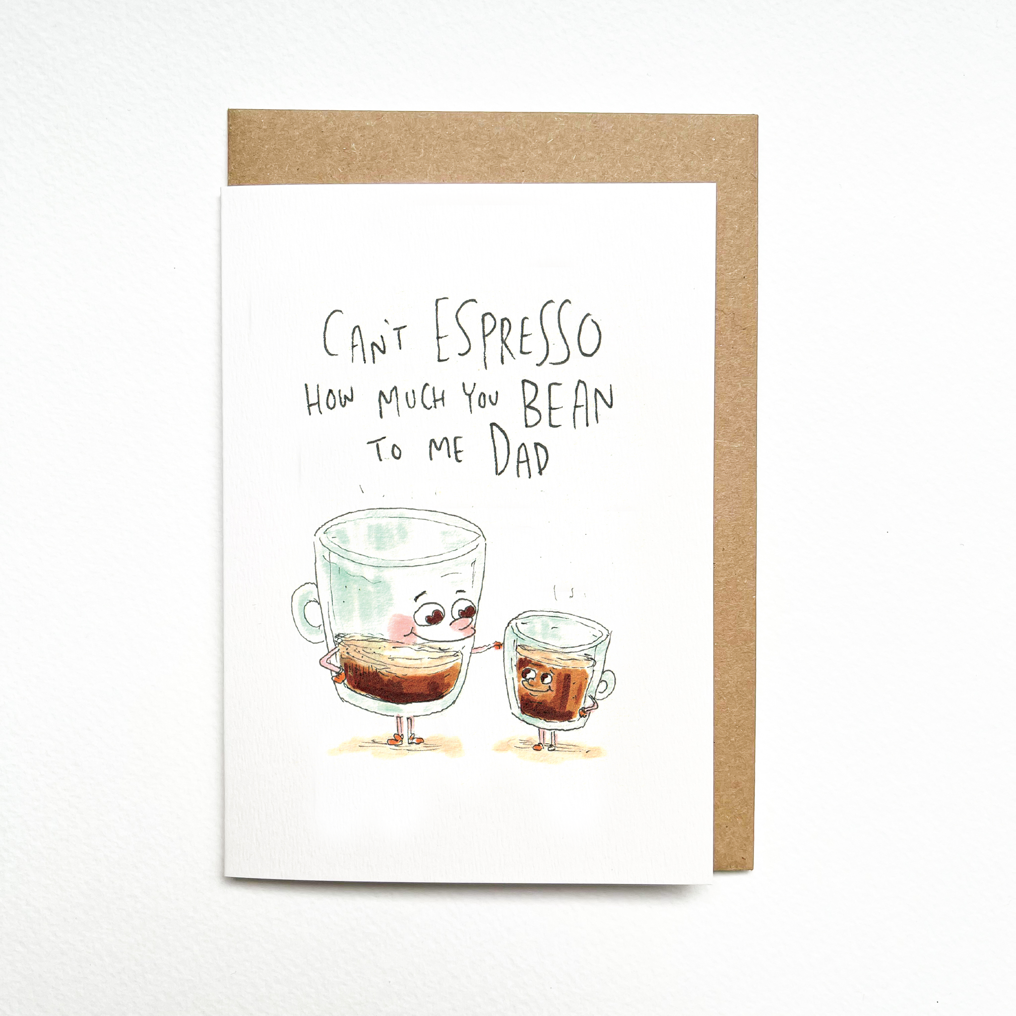 Can’t Espresso How Much You Bean to Me Dad