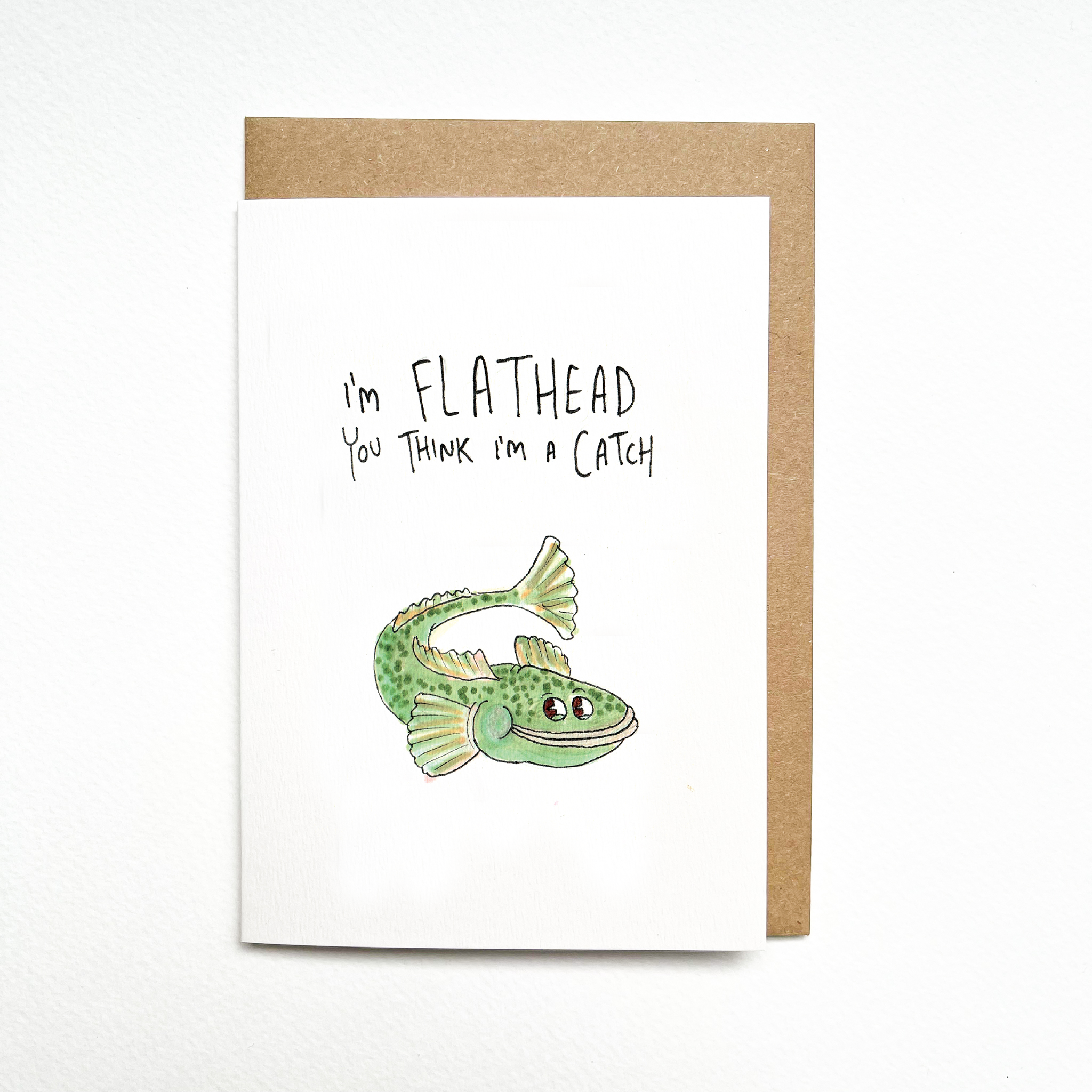 I'm Flathead that you're into Me