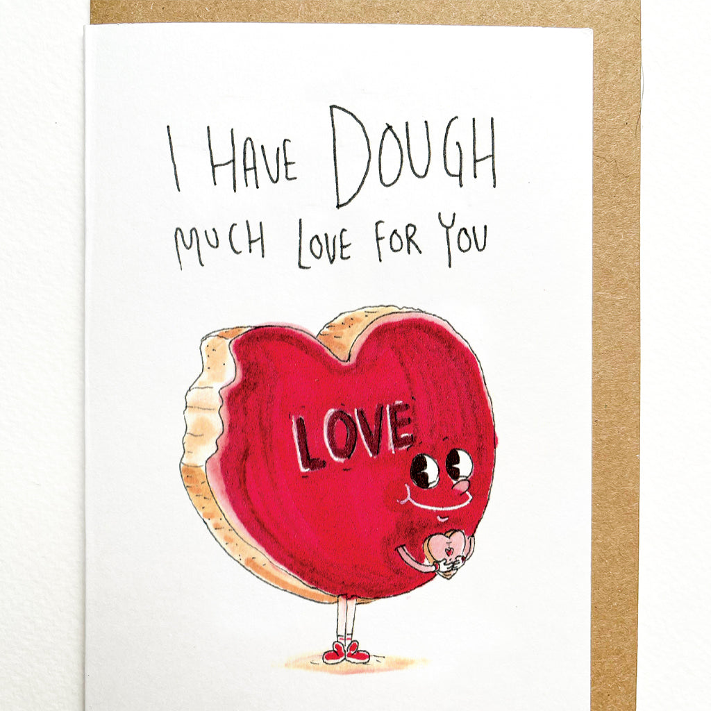I Have Dough Much Love For You