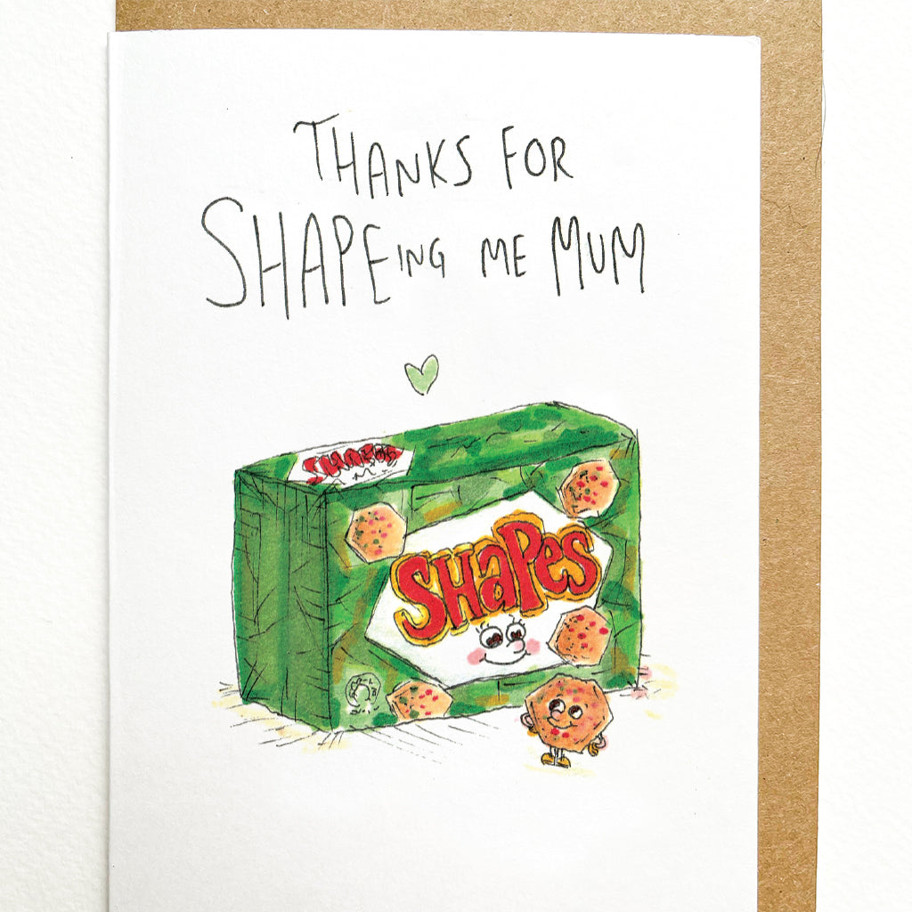 Thanks for Shapeing Me Mum