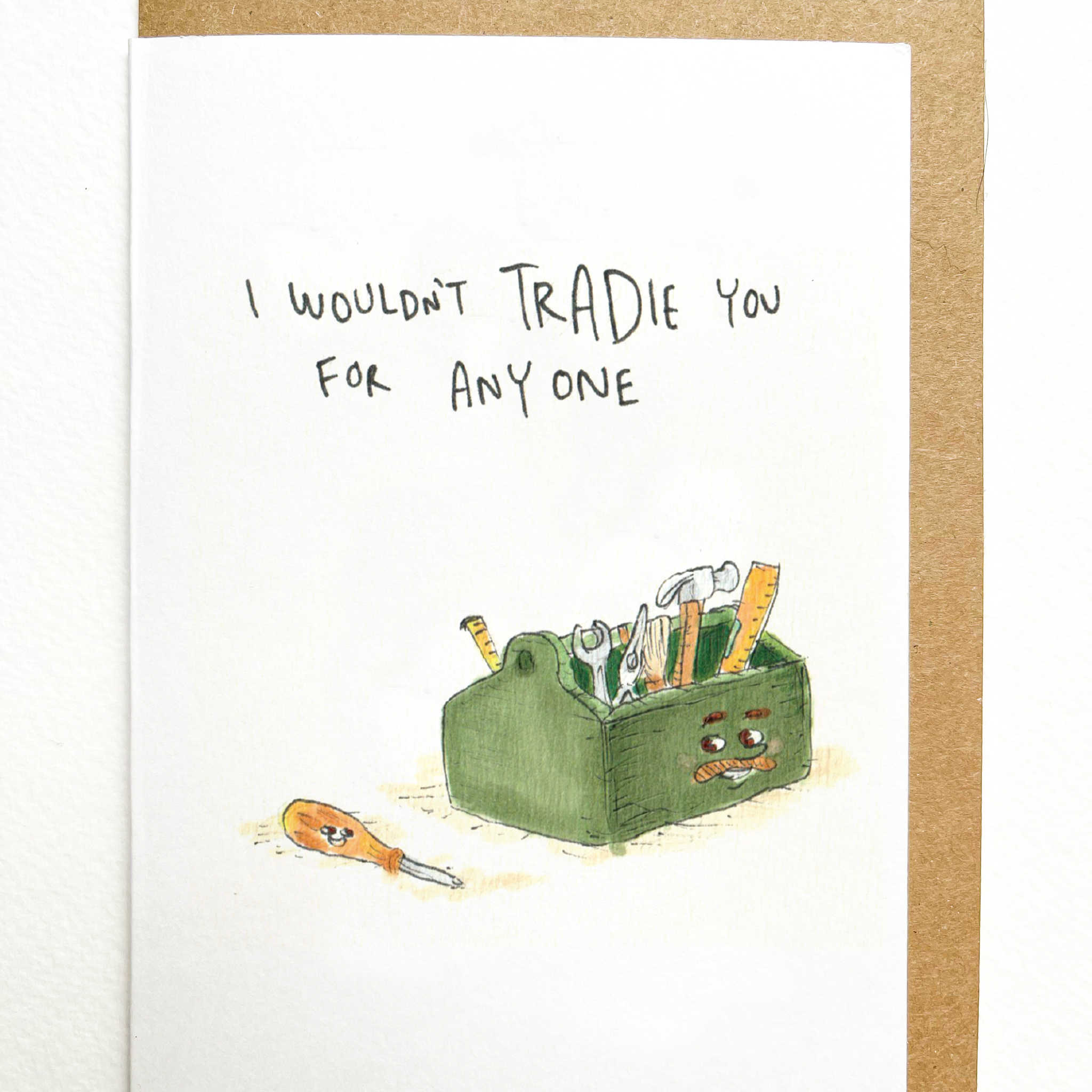 I Wouldn't Tradie You For Anyone
