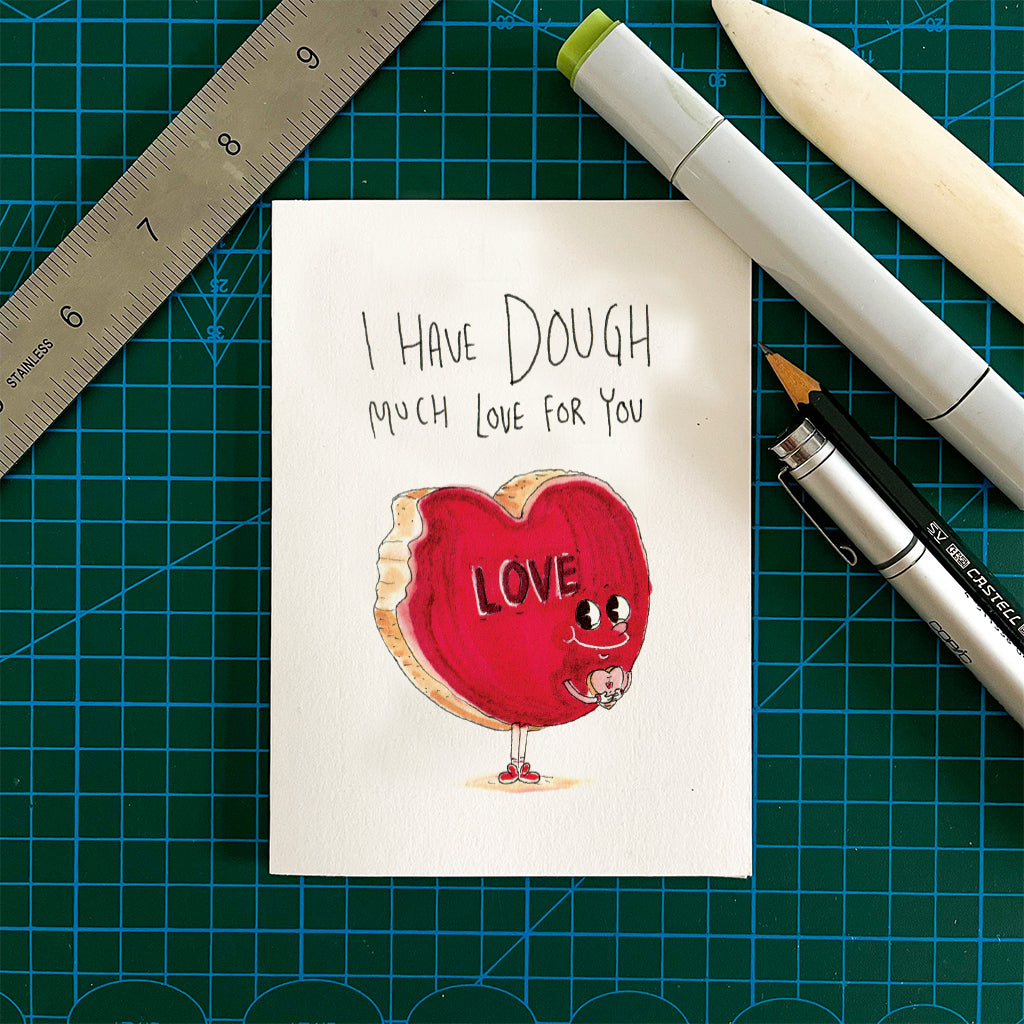 I Have Dough Much Love For You