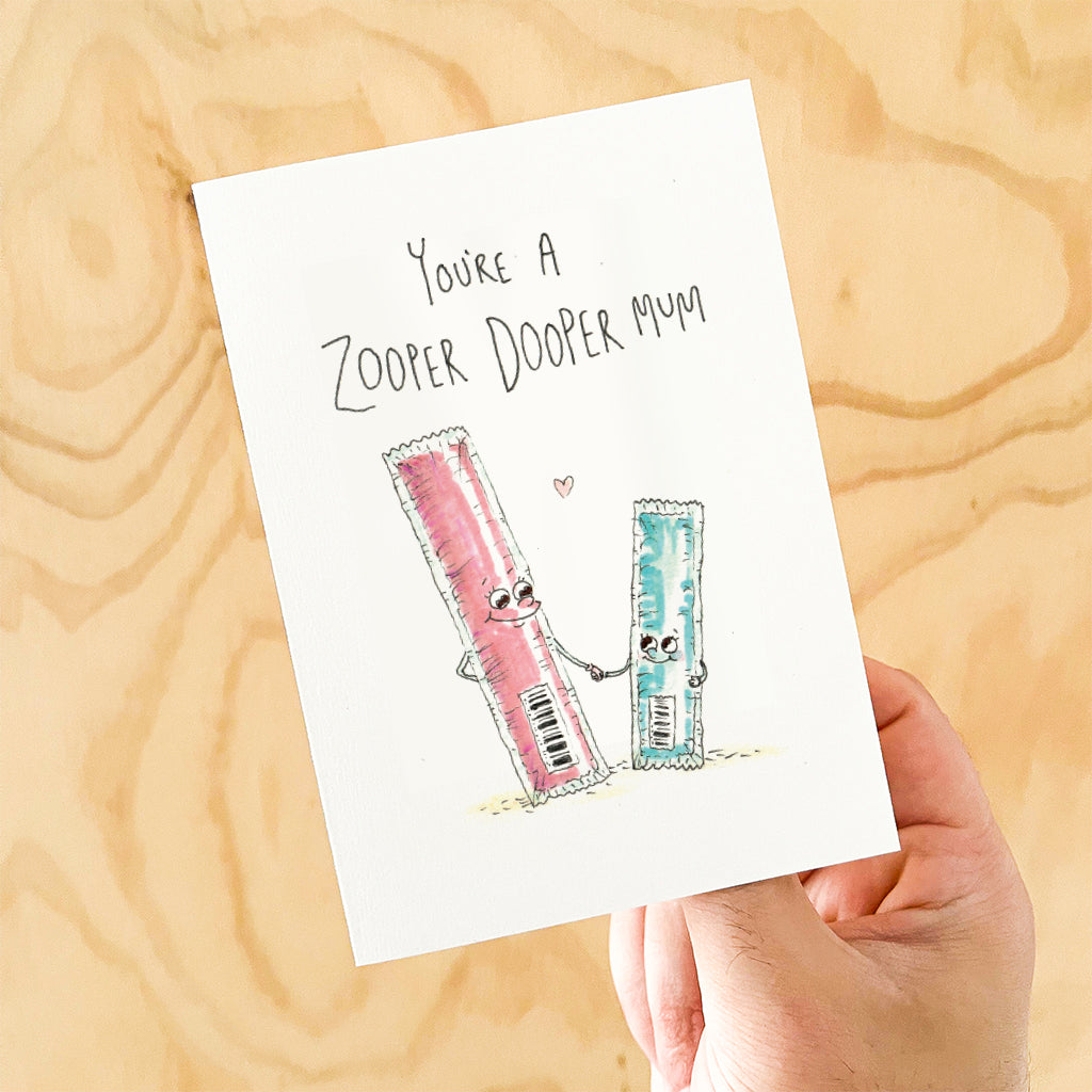 You're a Zooper Dooper Mum