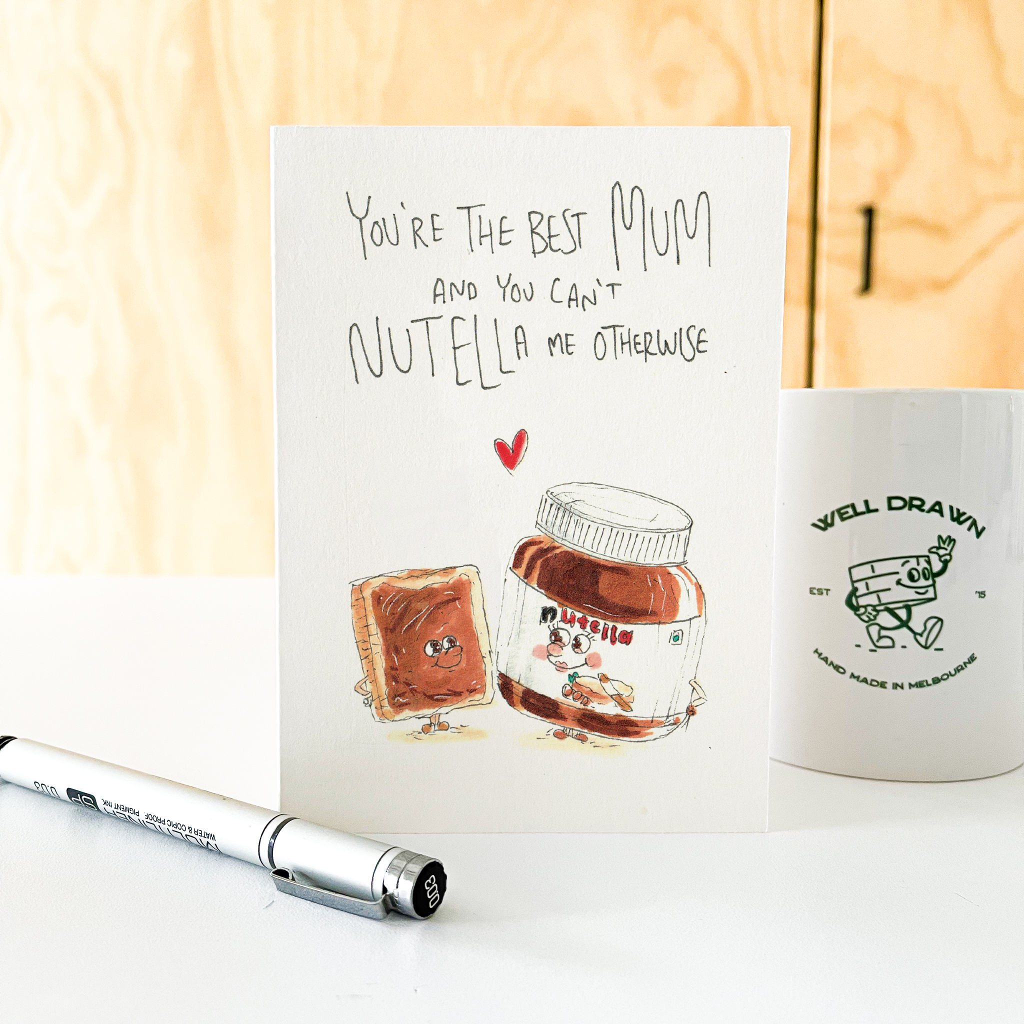 You're The Best Mum and You Can't Nutella Me Otherwise | Mother's Day Card 2026 - Well Drawn