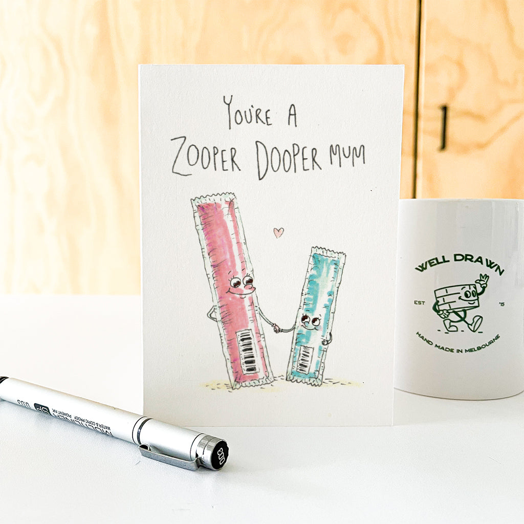 You're a Zooper Dooper Mum