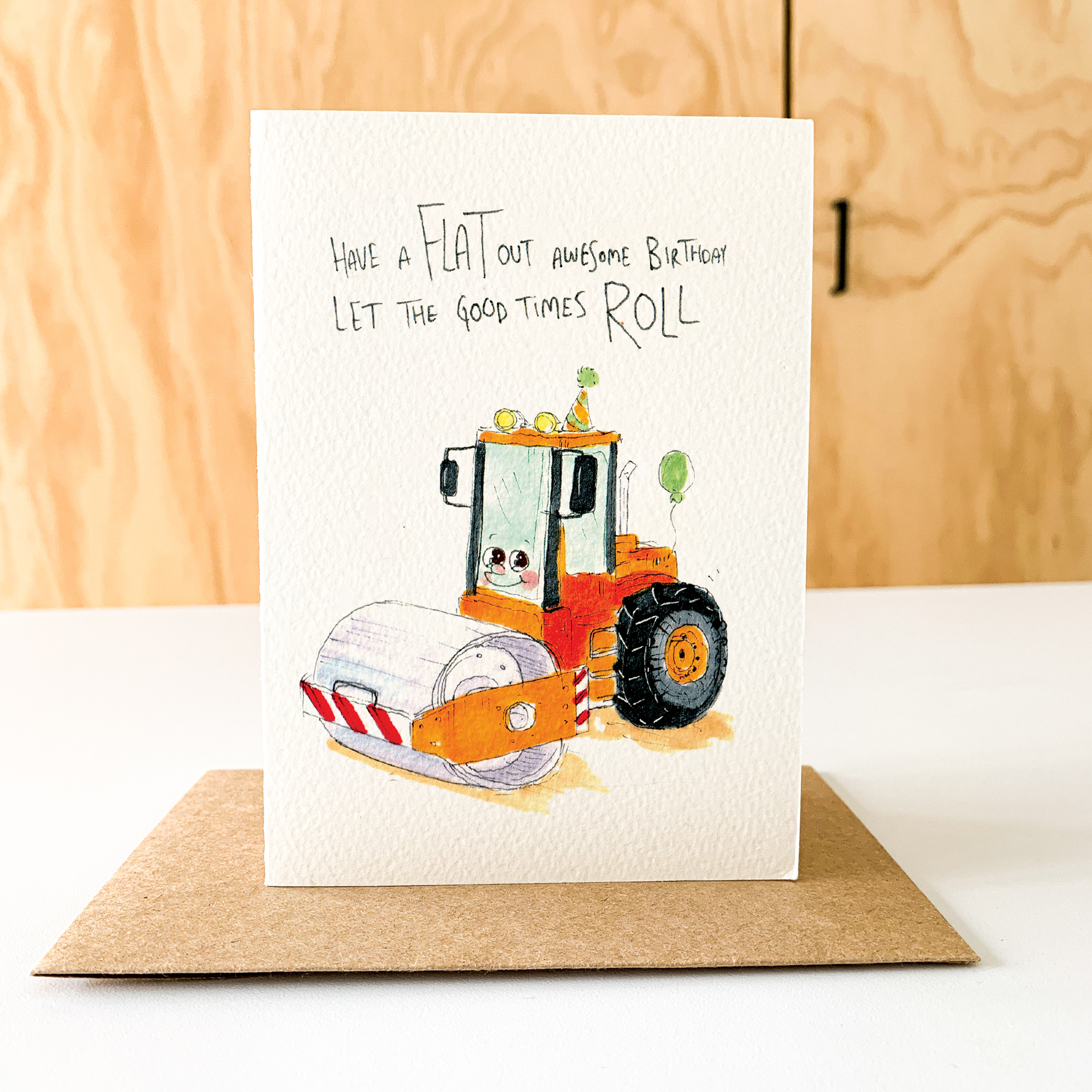 Have a Flat Out Awesome Birthday, Let The Good Times Roll | Construction birthday card - Well Drawn