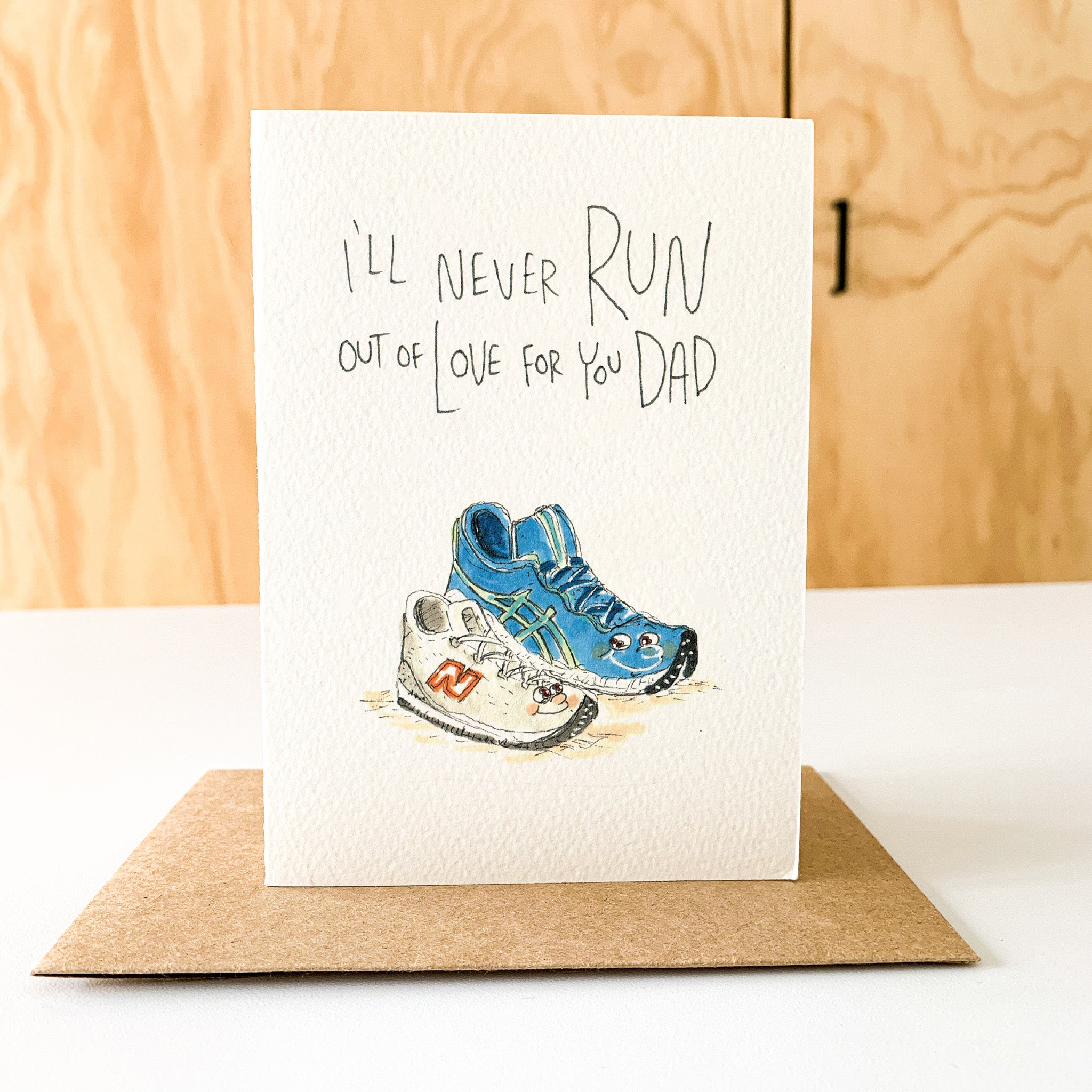 I'll Never Run Out of Love for you Dad - Well Drawn