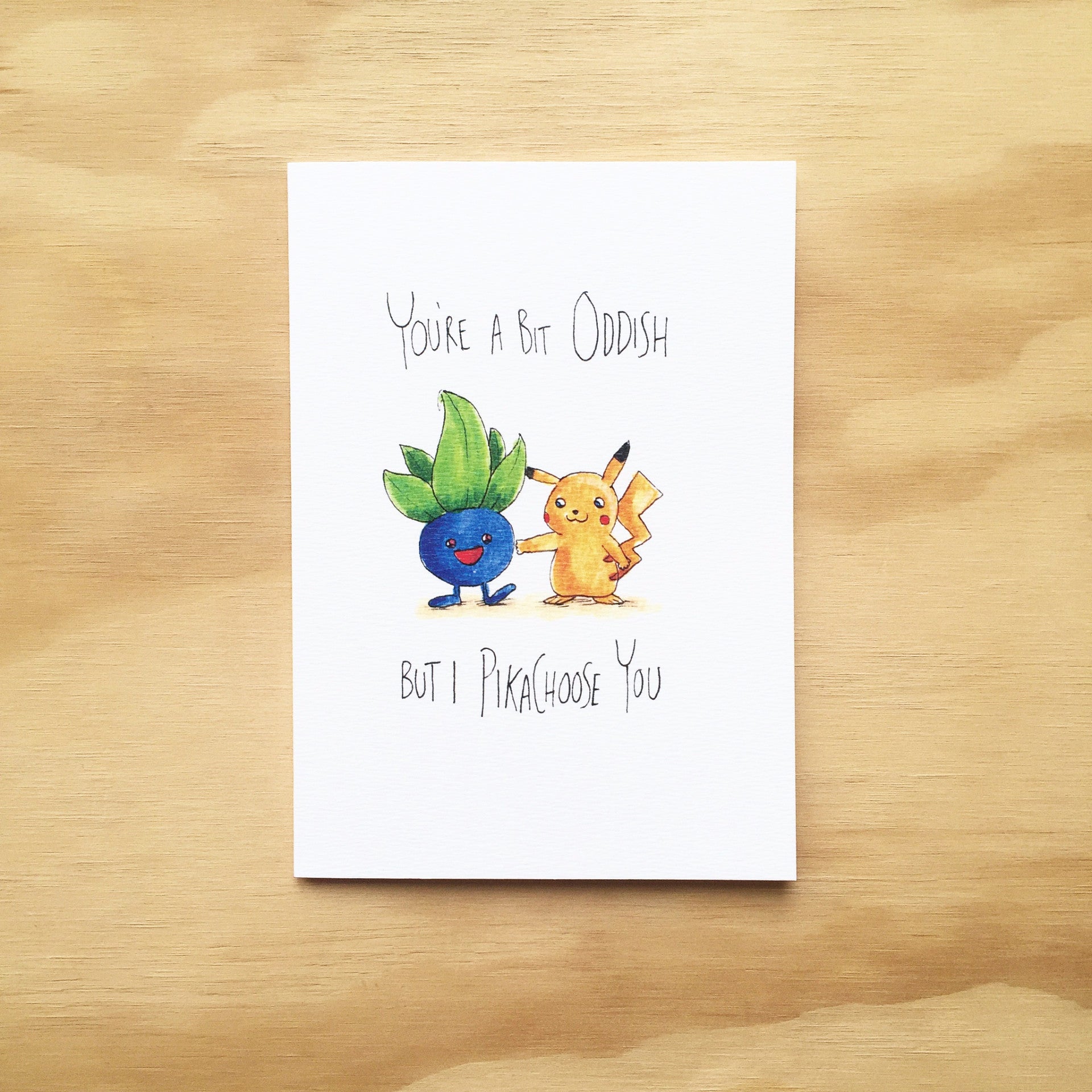 You're A Bit Oddish But I Pikachoose You