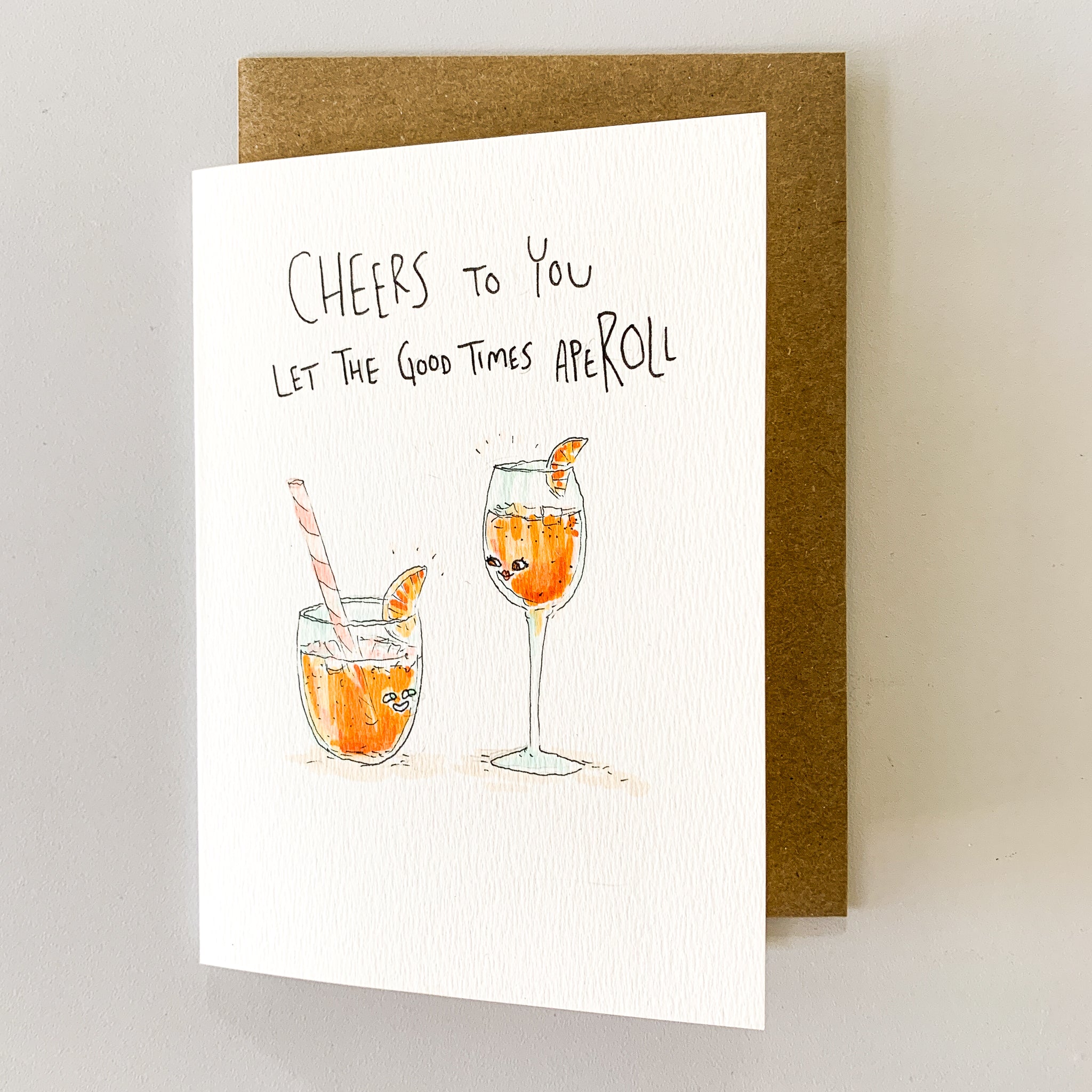 Cheers To You, Let The Good Times Aperoll - Well Drawn