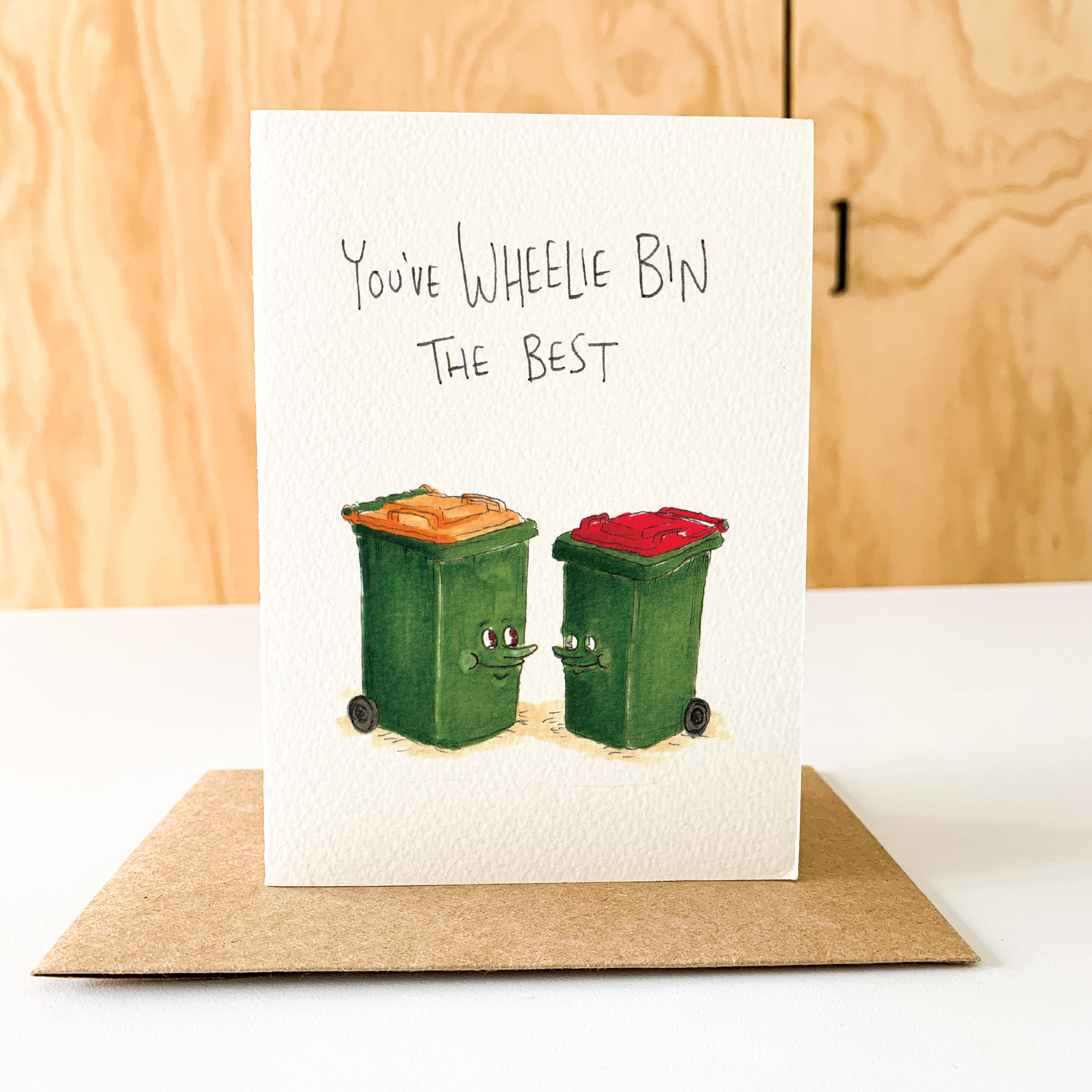 You've Wheelie Bin the Best