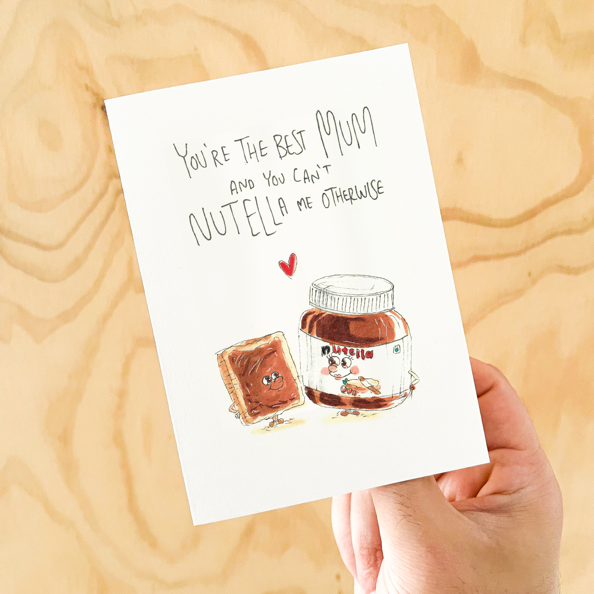 You're The Best Mum and You Can't Nutella Me Otherwise | Mother's Day Card 2026 - Well Drawn