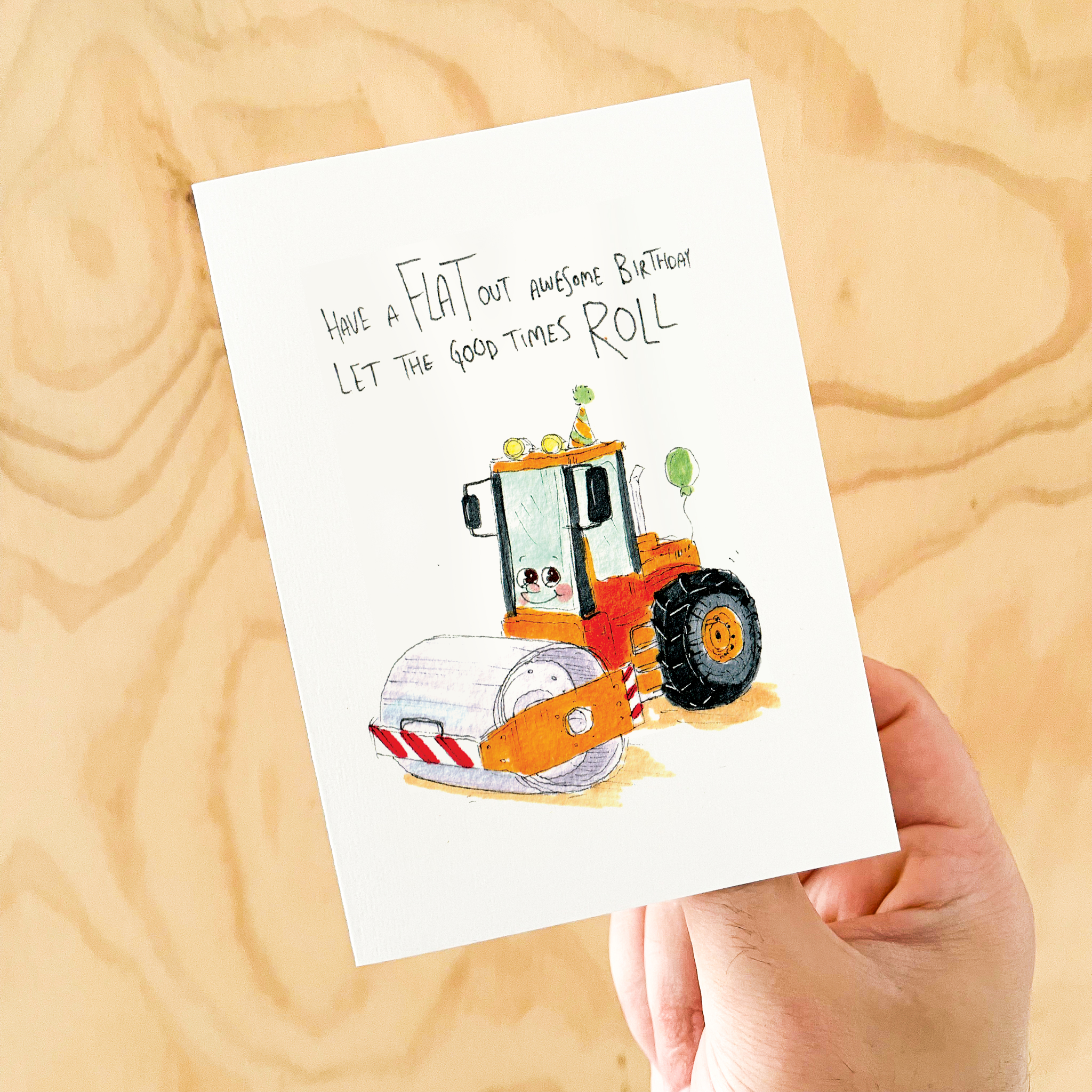 Have a Flat Out Awesome Birthday, Let The Good Times Roll  |  Construction birthday card - Well Drawn