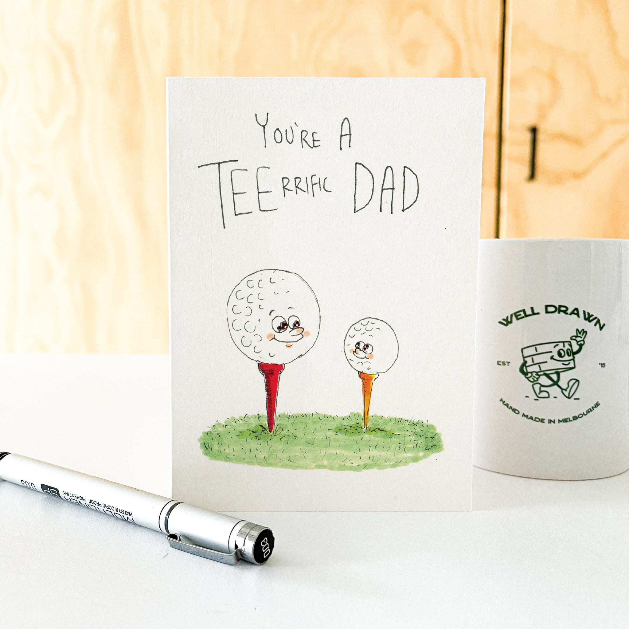 You're a TEErrific Dad - Well Drawn