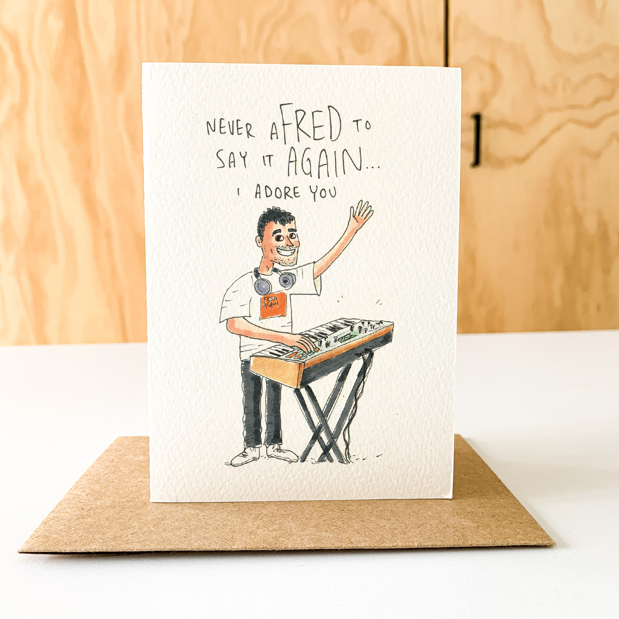 Never AFRED to say it Again... I adore you!