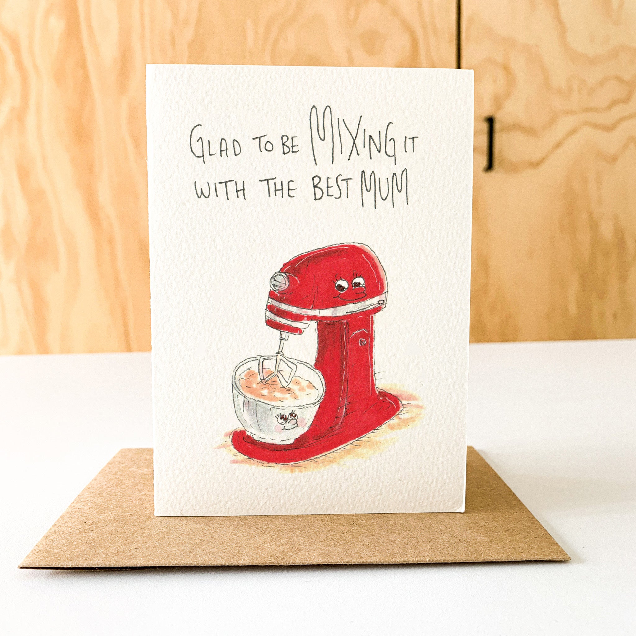 Glad To Be Mixing it With The Best Mum | Mother's Day Card 2026 - Well Drawn