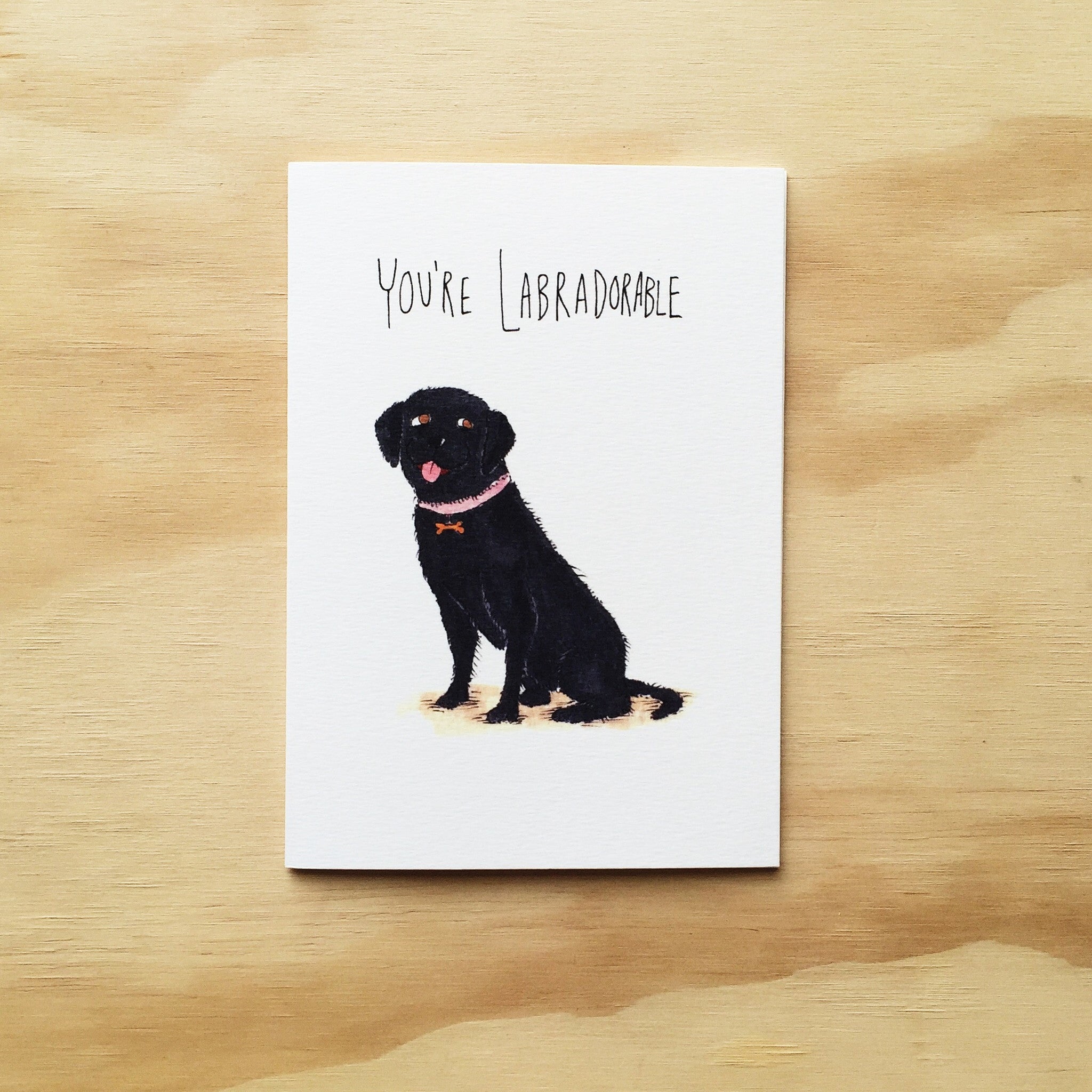 You're Labradorable - Well Drawn