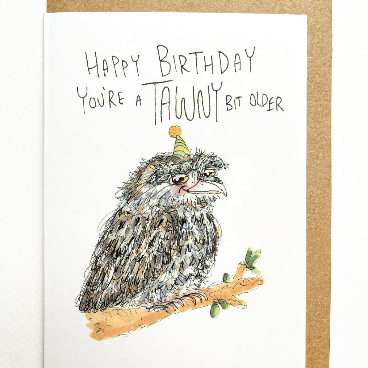 Happy Birthday You're a TAWNY Bit Older tawny frogmouth birthday card by Well Drawn, image 2