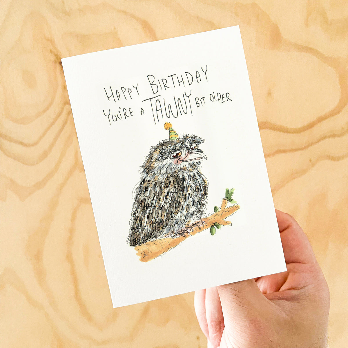 Happy Birthday You're a TAWNY Bit Older tawny frogmouth birthday card by Well Drawn, image 4
