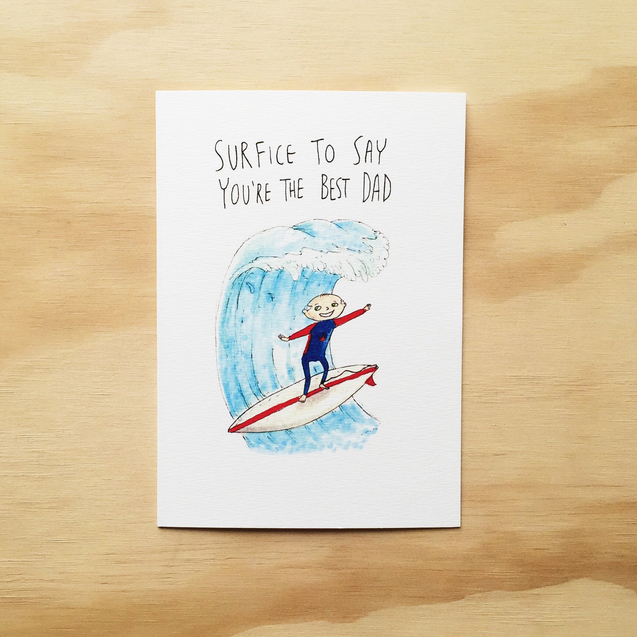 Surfice to Say, You're The Best Dad - Well Drawn