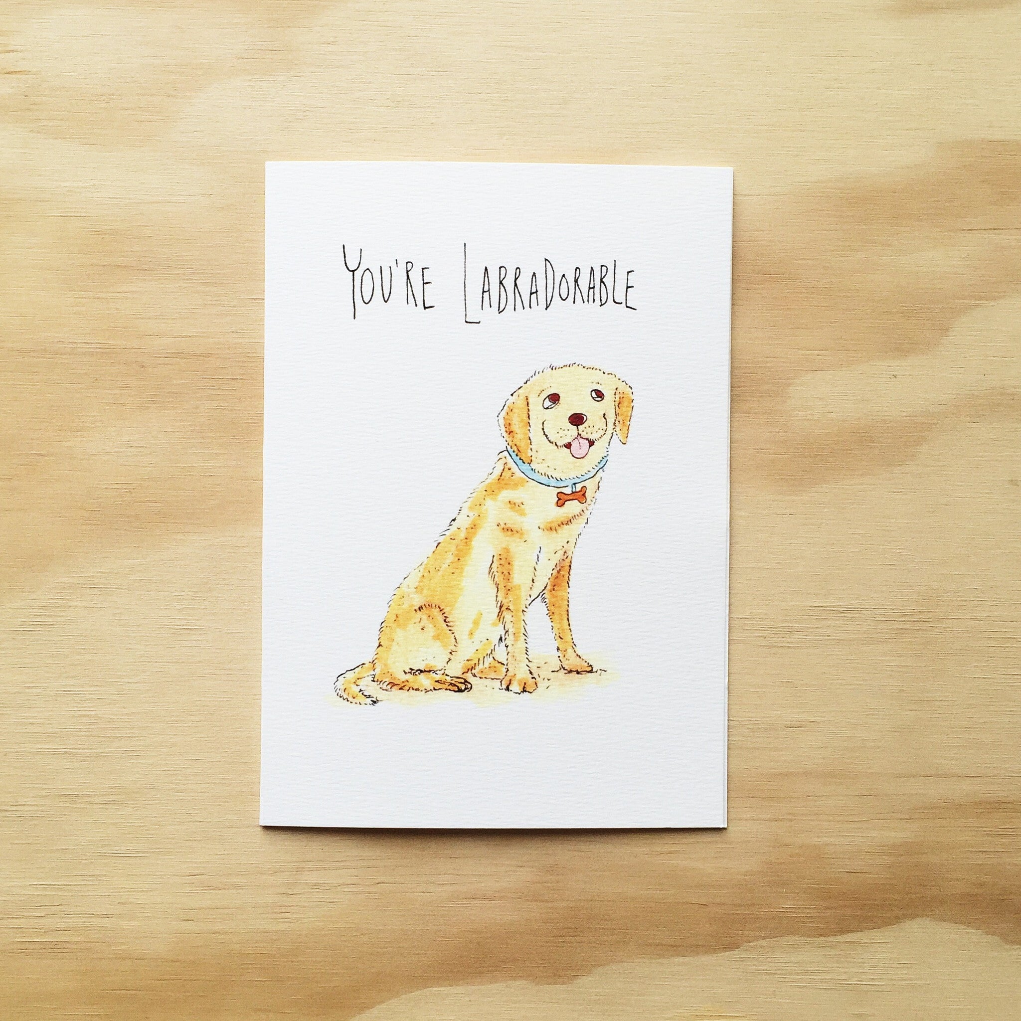 You're Labradorable - Well Drawn