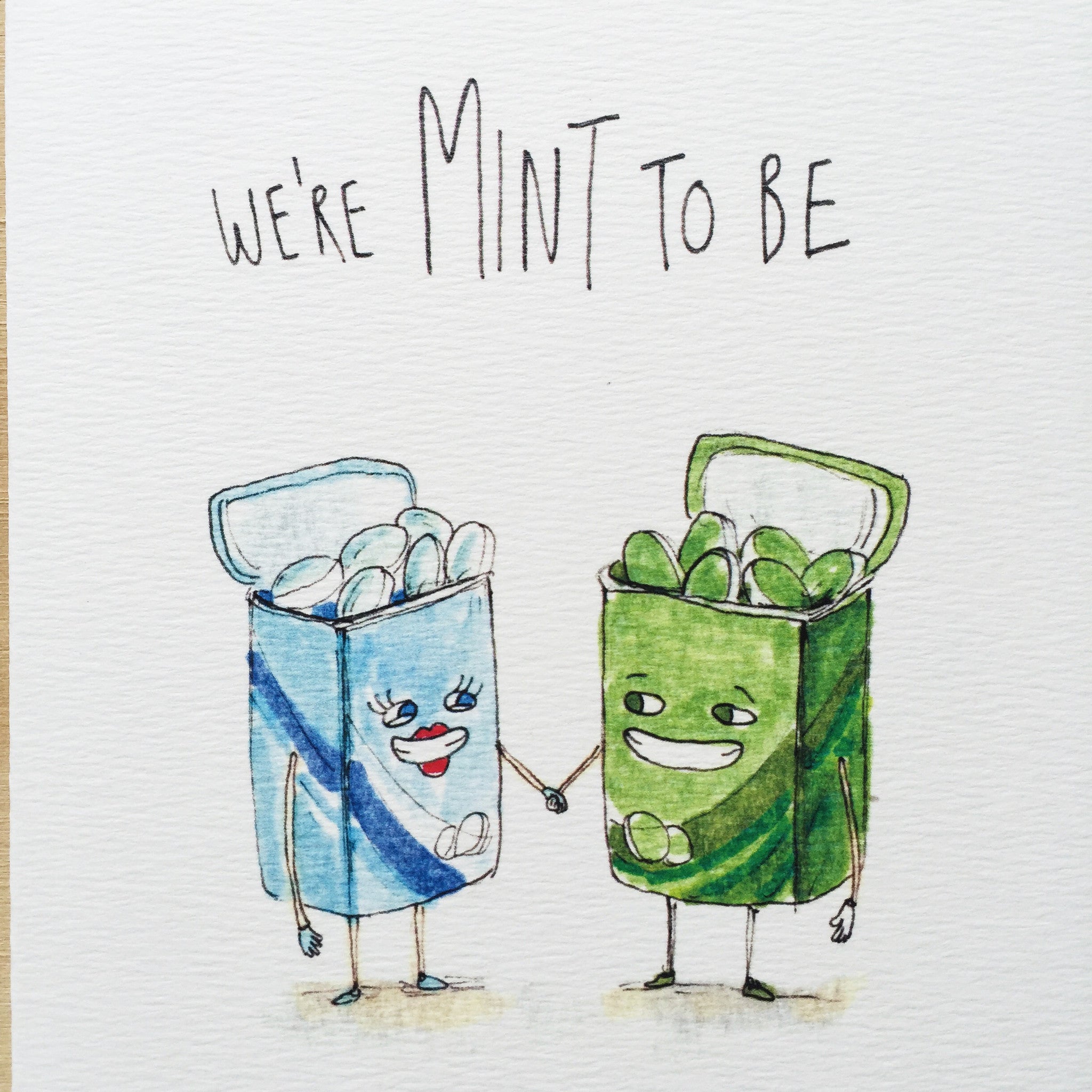 We're Mint To Be - Well Drawn