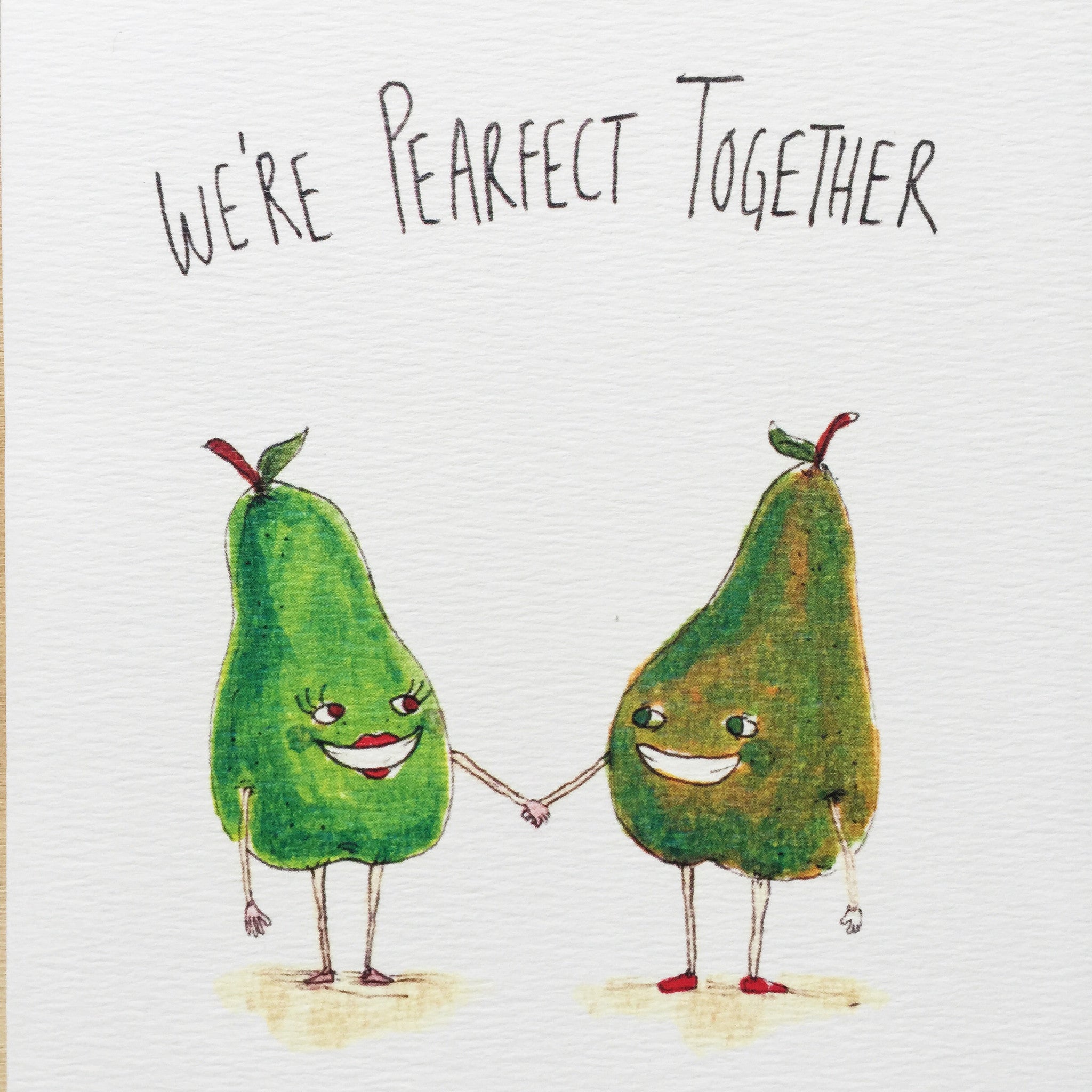 We're Pearfect Together - Well Drawn