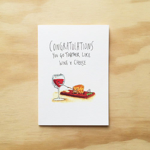Congratulations, You Go Together Like Wine and Cheese - Well Drawn