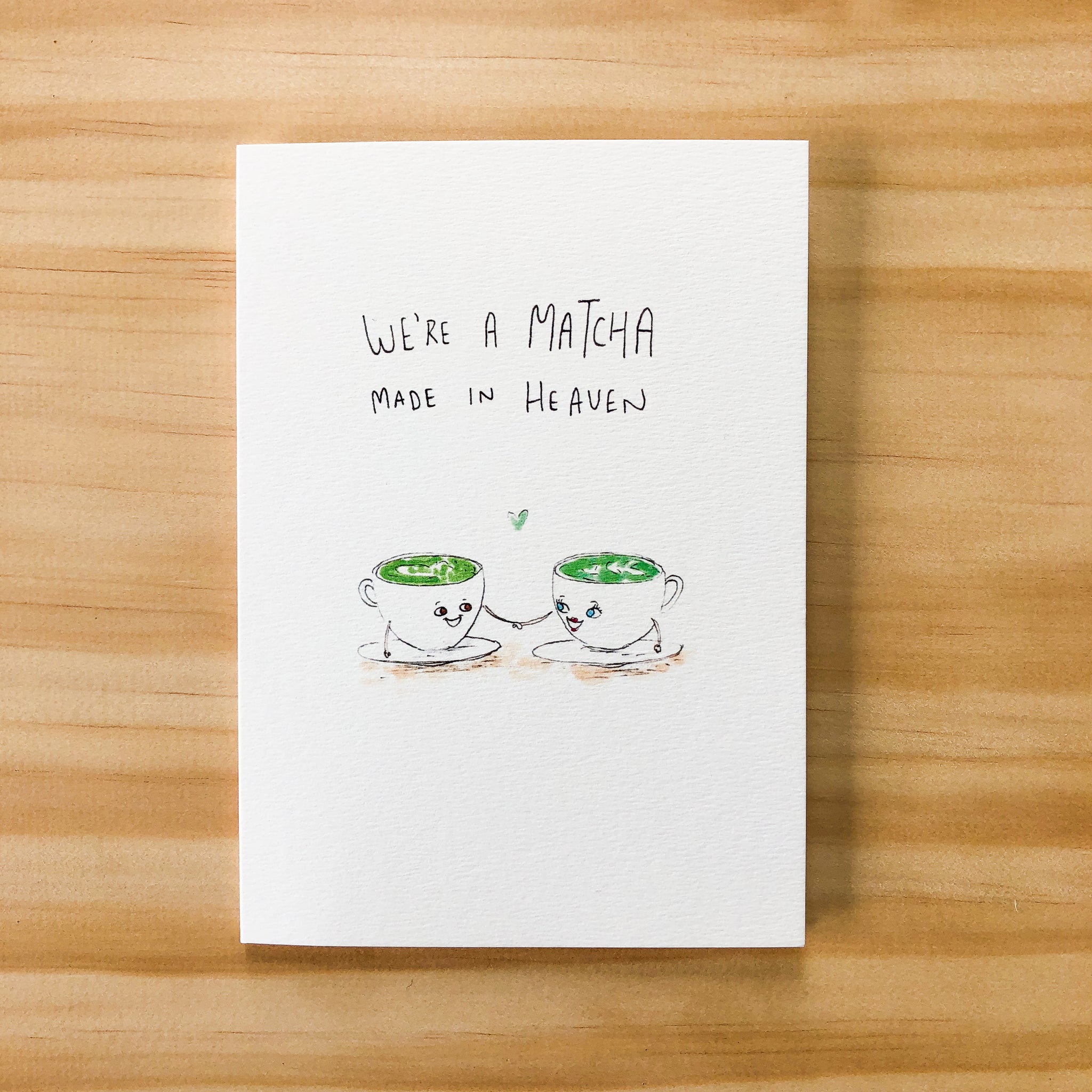 We're a Matcha Made In Heaven - Well Drawn