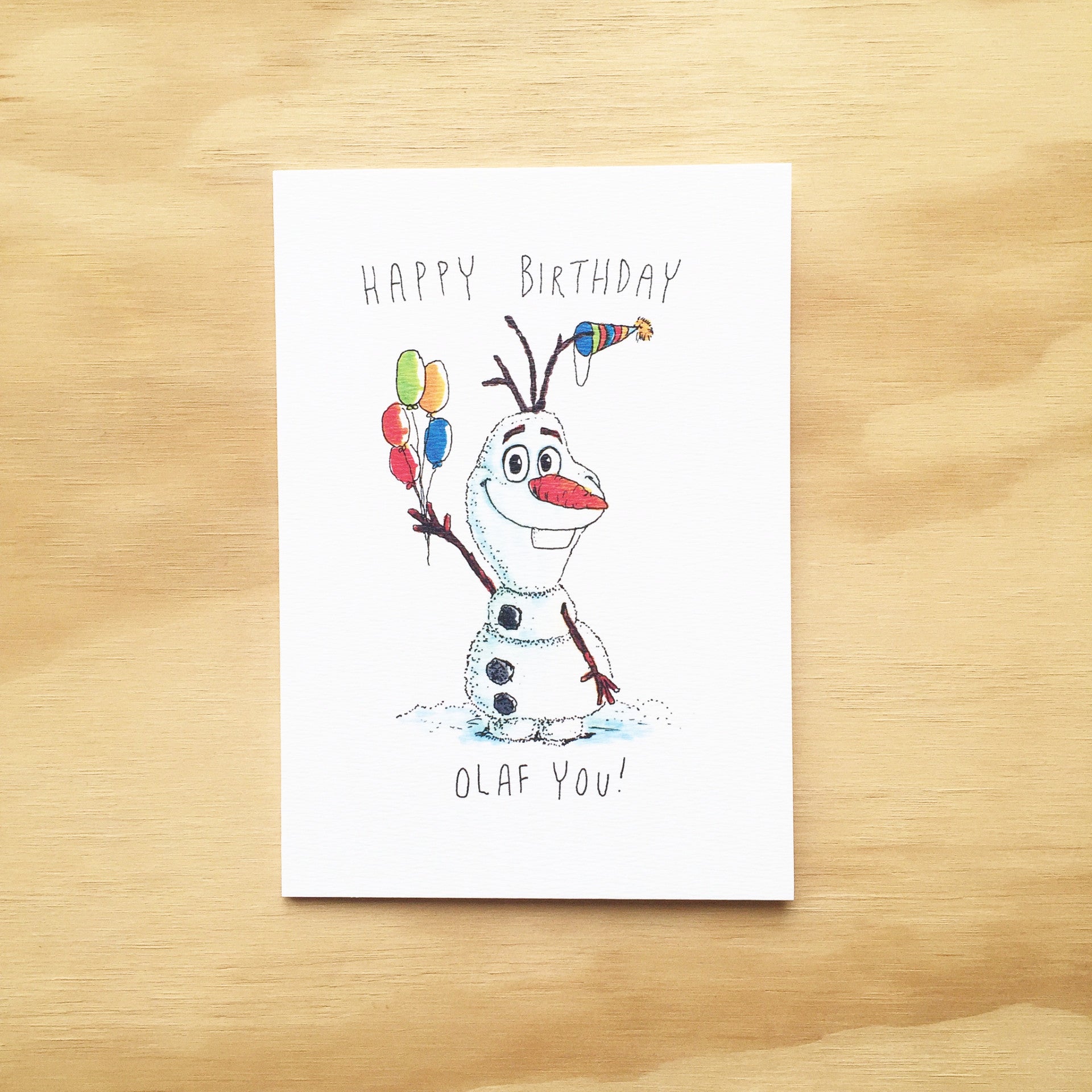 Happy Birthday, Olaf You - Well Drawn