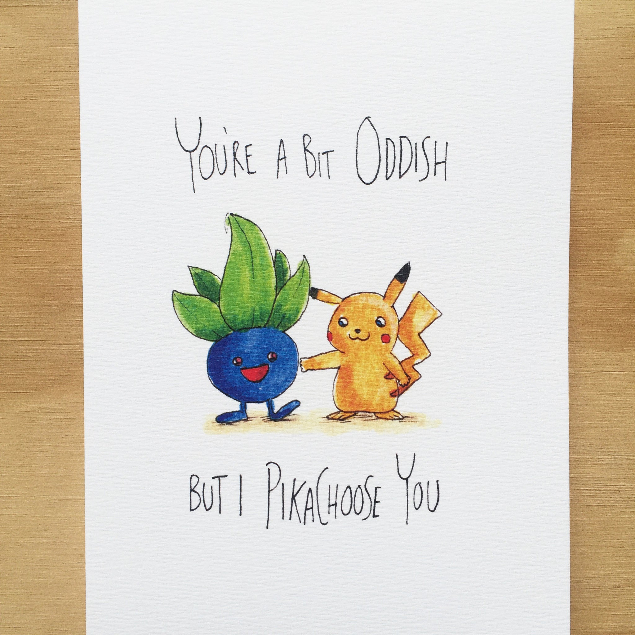 You're A Bit Oddish But I Pikachoose You - Well Drawn