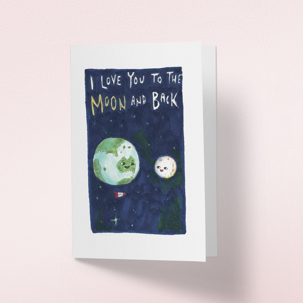 I Love You To The Moon And Back - Well Drawn