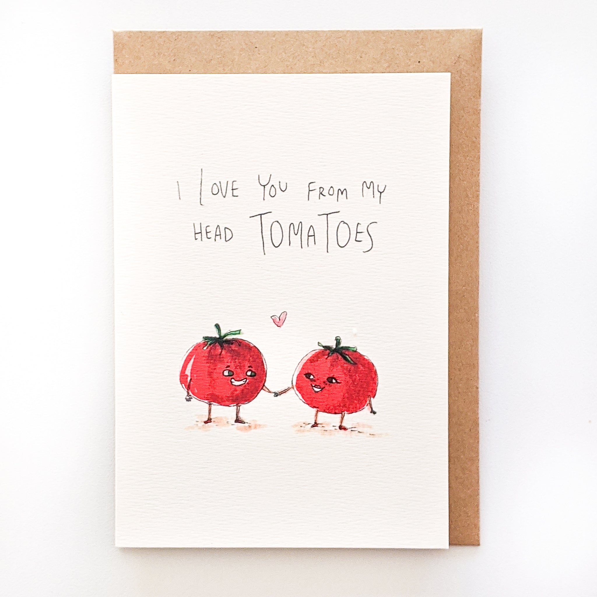 I Love You From My Head Tomatoes | hand-made card | lovely card | unique card