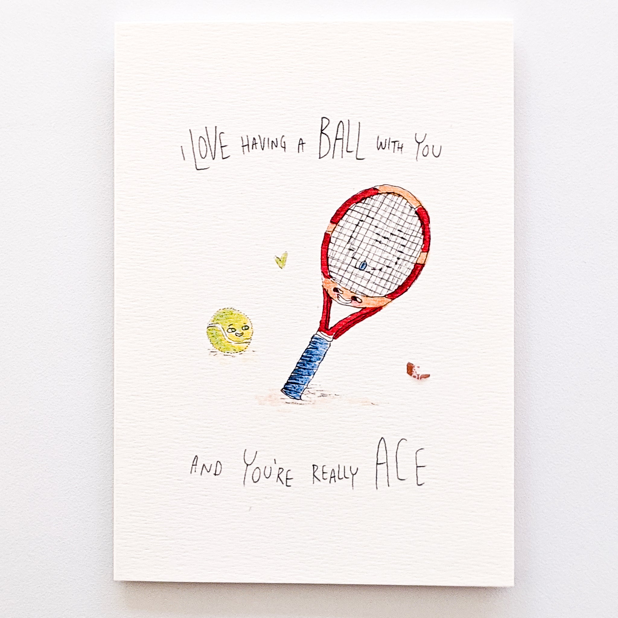 I Love Having a Ball with You and I Think You're Really Ace | lovely card | hand-made card