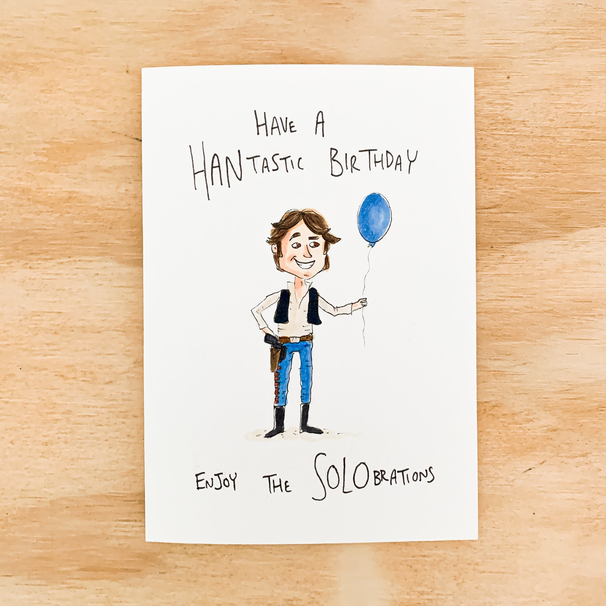 Have a Hantastic Birthday, Enjoy The Solobrations - Well Drawn