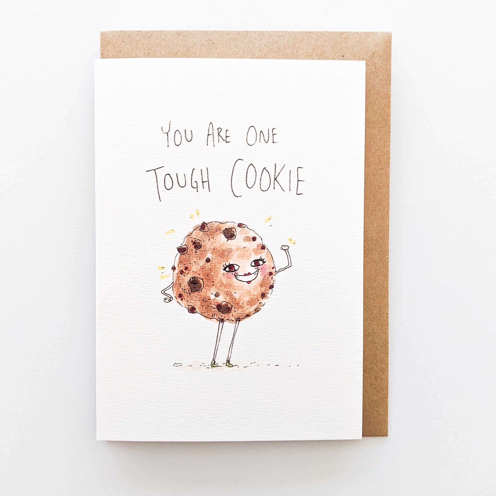 You Are One Tough Cookie - Well Drawn