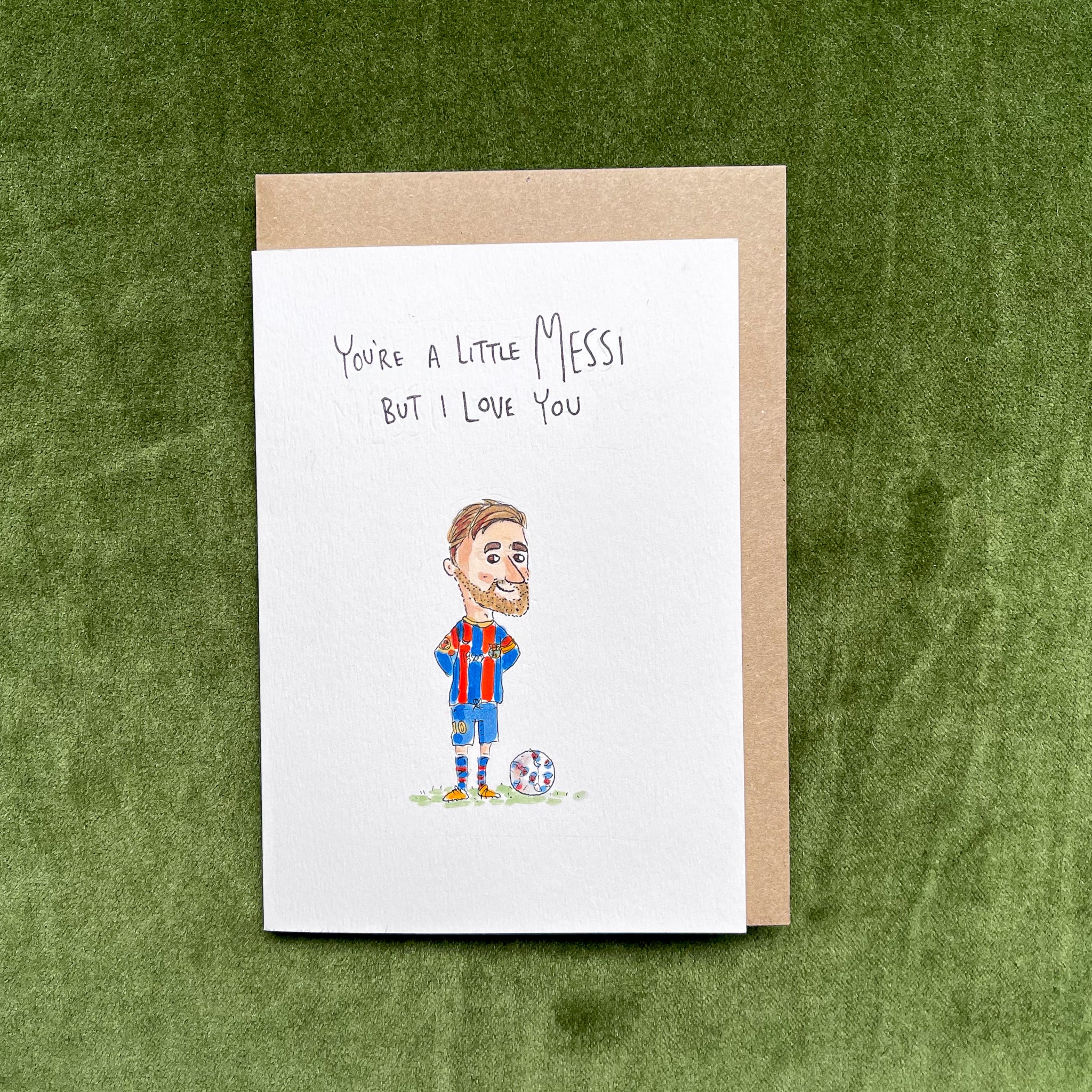 You're a Little Messi but I Love You - Well Drawn