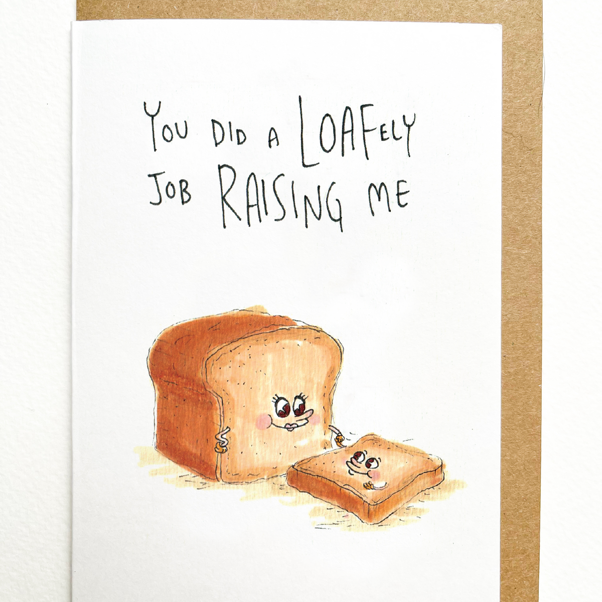 You did a Loafely Job Raising Me Mother's Day Well Drawn