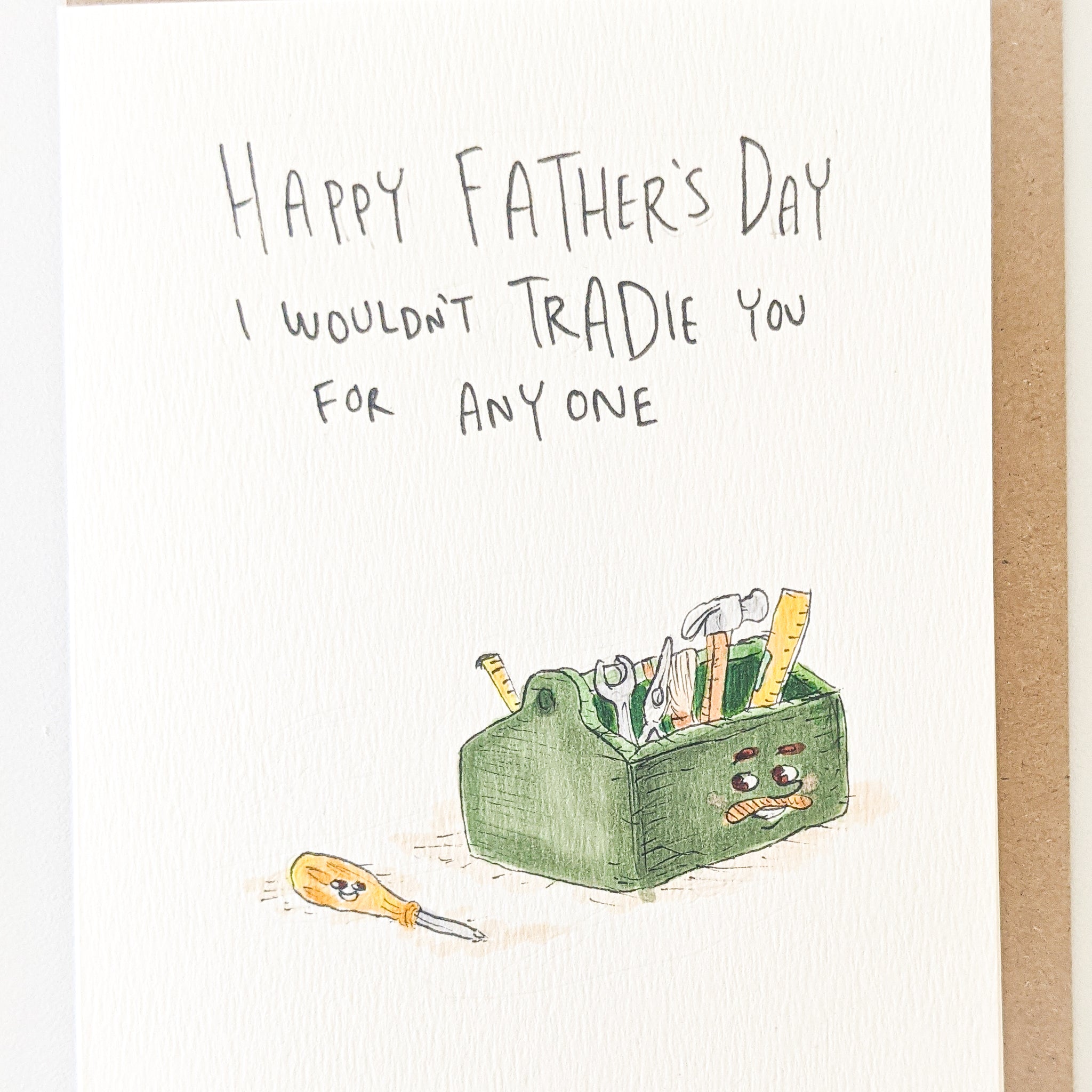 Happy Father's Day, I Wouldn't Tradie You For Anyone - Well Drawn