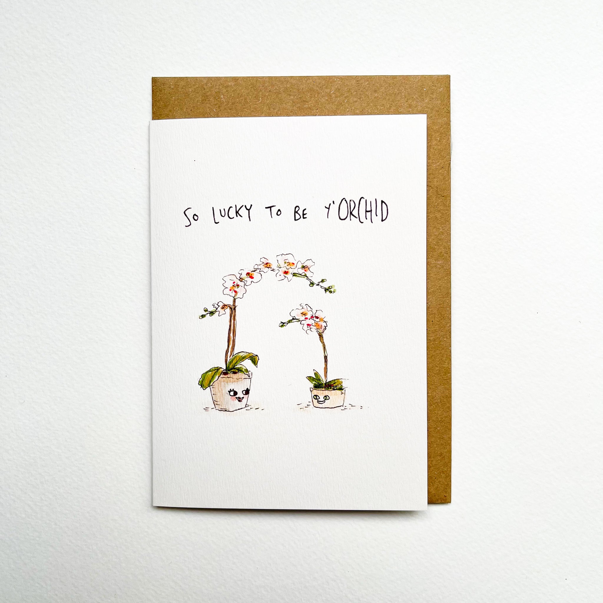 So Lucky To Be Y'Orchid - Well Drawn