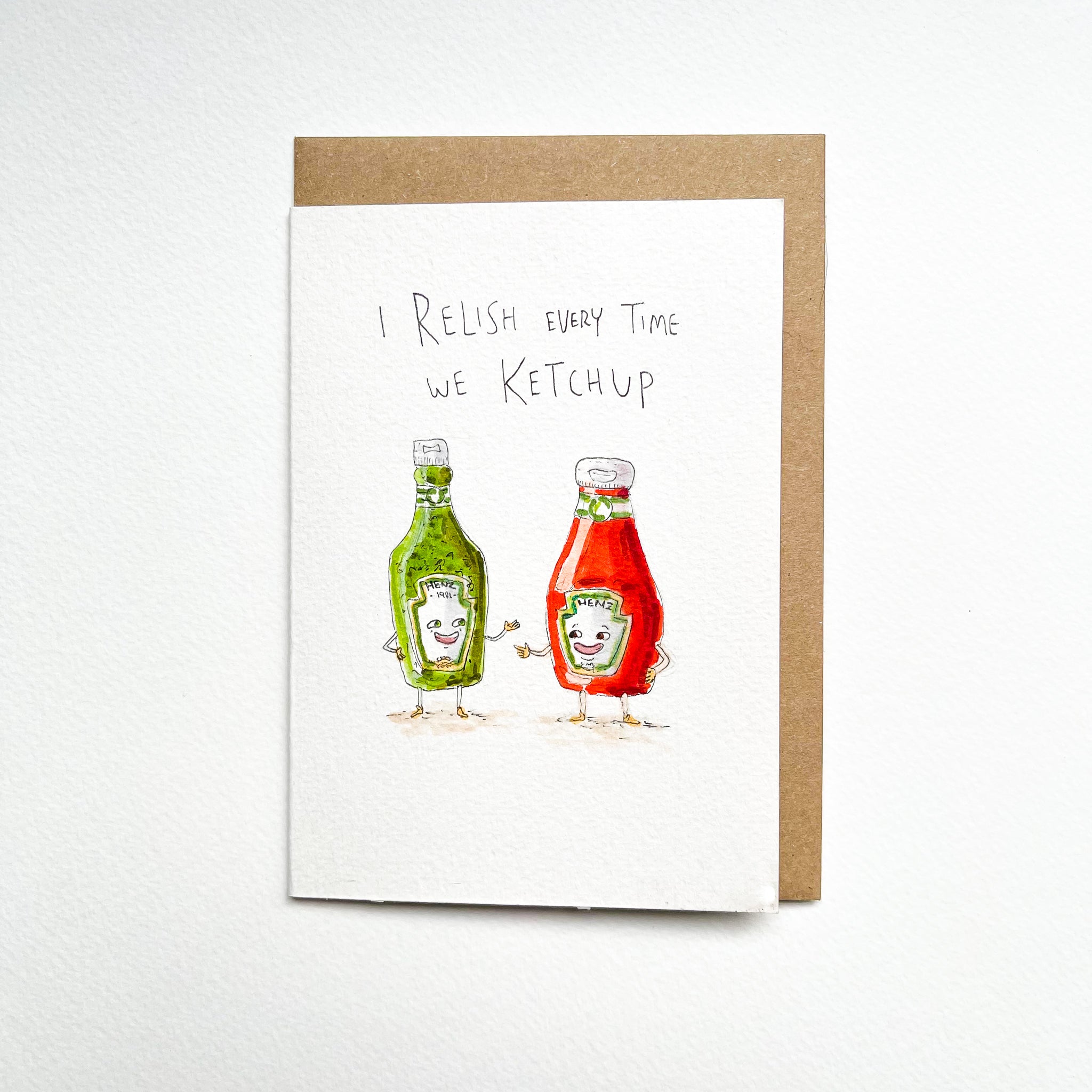 I Relish Every Time We Ketchup - Well Drawn